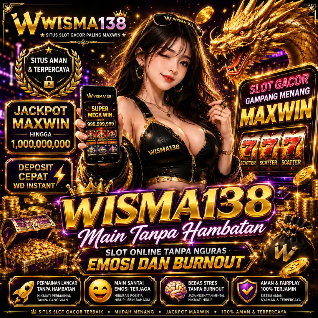 Wisma138: Main Tanpa Hambatan Slot Online Tanpa Nguras Emosi dan Burnout